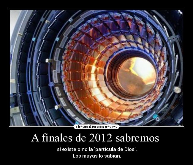 carteles mayas fin del mundo lhc desmotivaciones