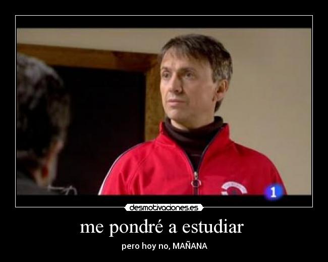 me pondré a estudiar -