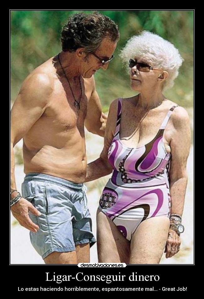 Ligar-Conseguir dinero - Lo estas haciendo horriblemente, espantosamente mal... - Great Job!