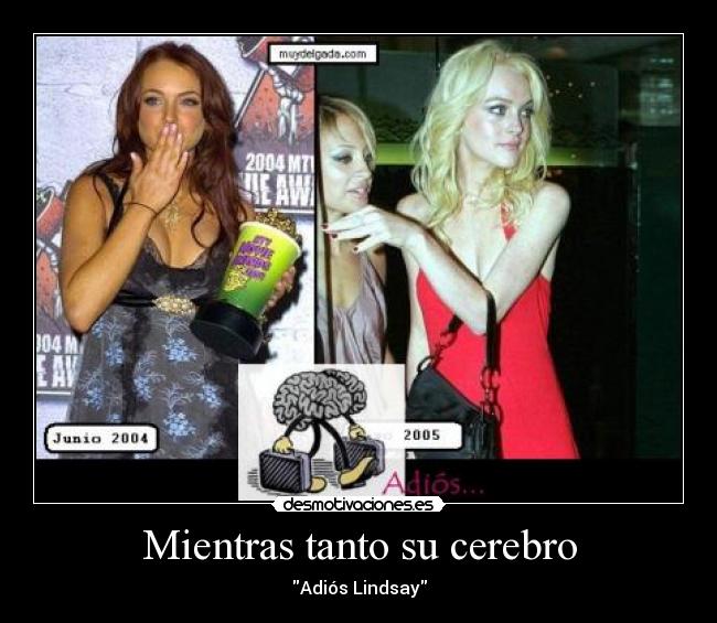 Mientras tanto su cerebro - Adiós Lindsay