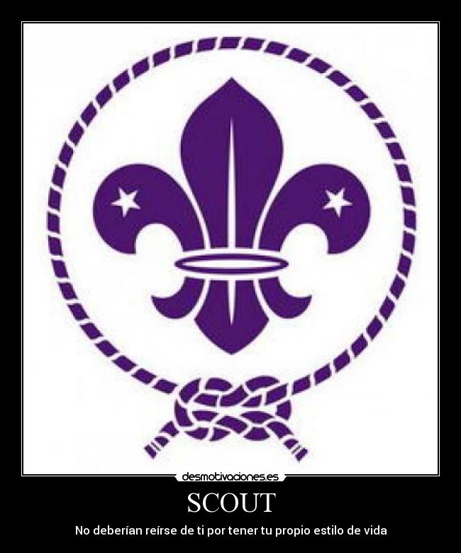 SCOUT - No deberían reírse de ti por tener tu propio estilo de vida