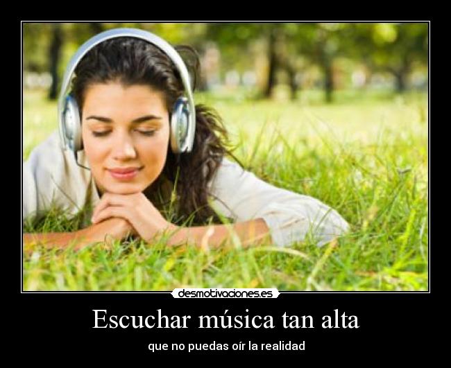 Escuchar música tan alta - 