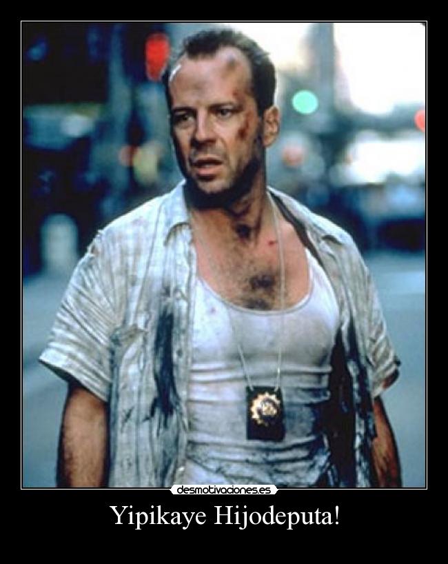 Yipikaye Hijodeputa! -