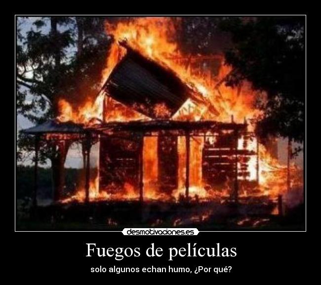 Fuegos de películas - solo algunos echan humo, ¿Por qué?