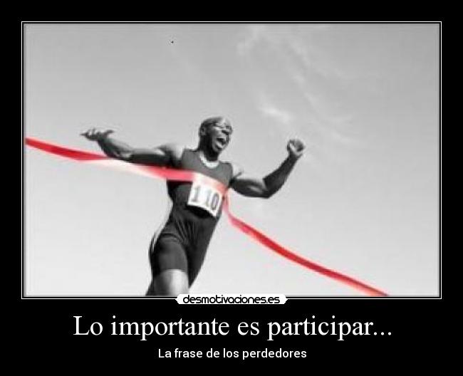Lo importante es participar... - 