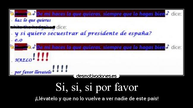 Si, si, si por favor -