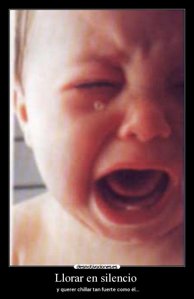 Llorar en silencio  - 