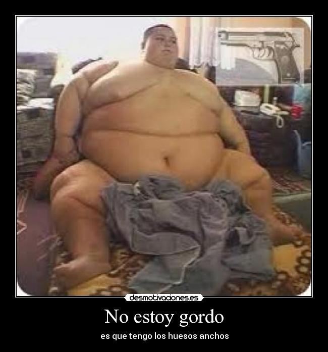 No estoy gordo -