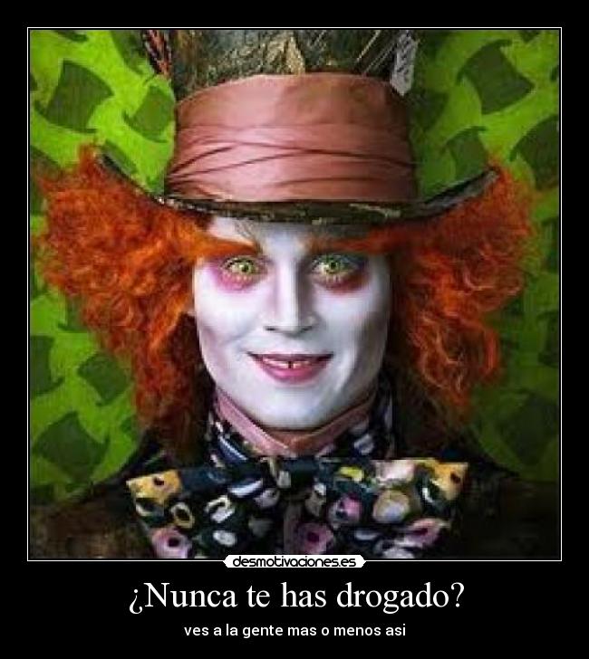 ¿Nunca te has drogado? - 