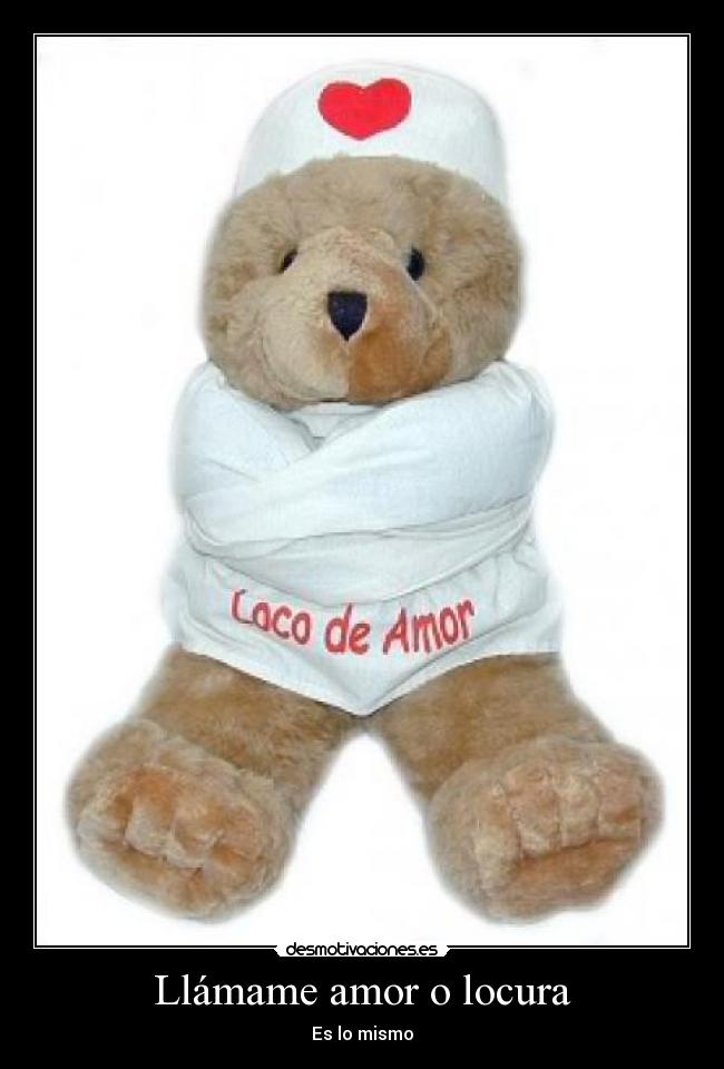 Llámame amor o locura - 