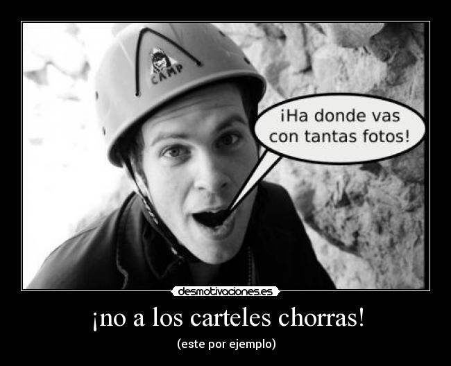 ¡no a los carteles chorras! -