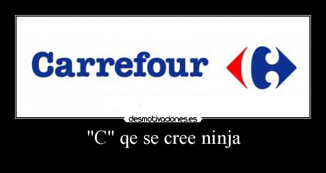 C qe se cree ninja -
