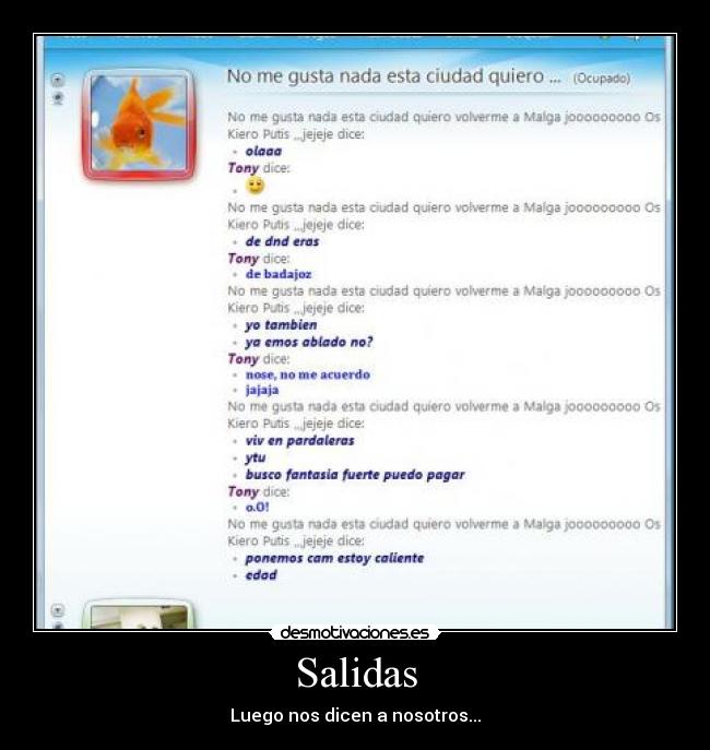 Salidas - Luego nos dicen a nosotros...