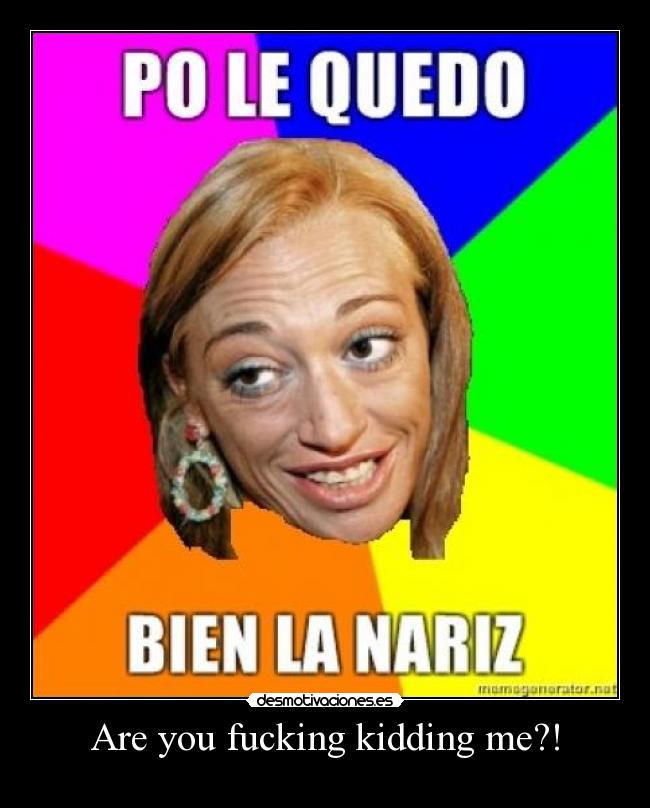 Are you fucking kidding me?! - 