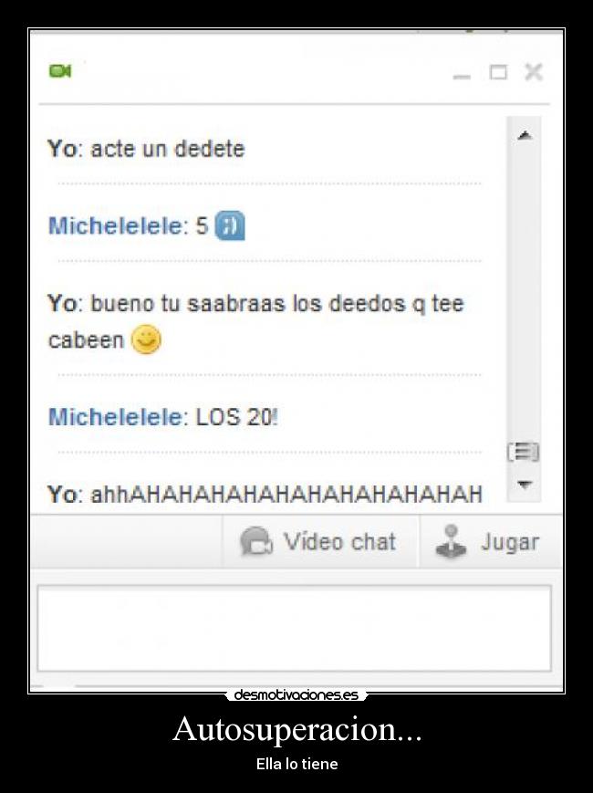 Autosuperacion... - Ella lo tiene