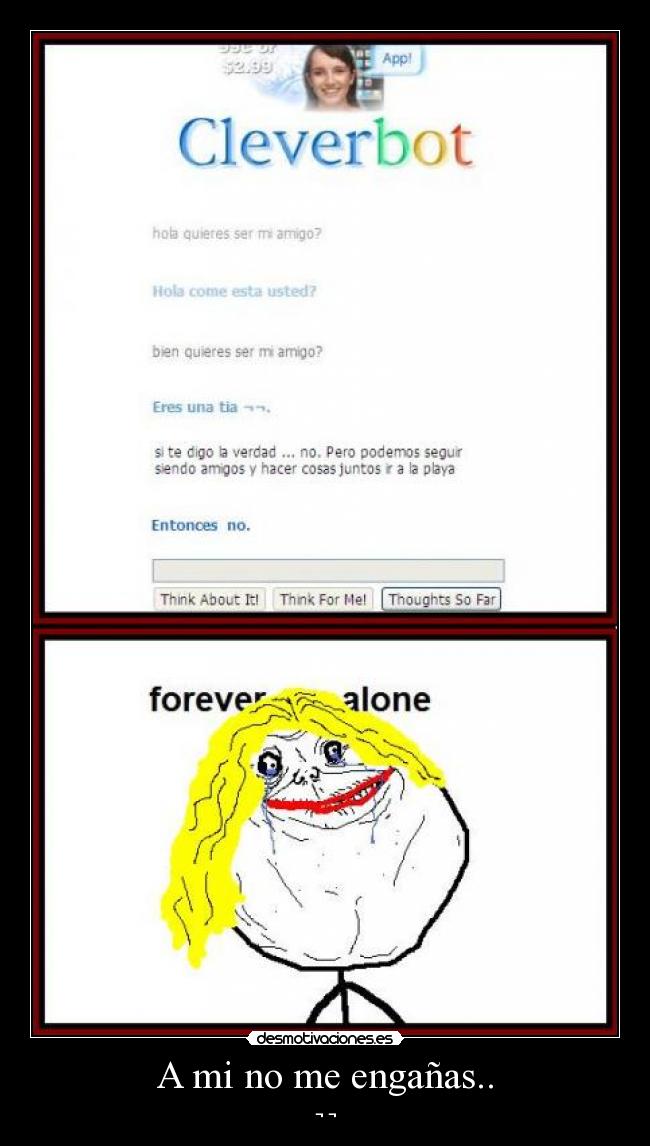 A mi no me engañas.. - ¬ ¬