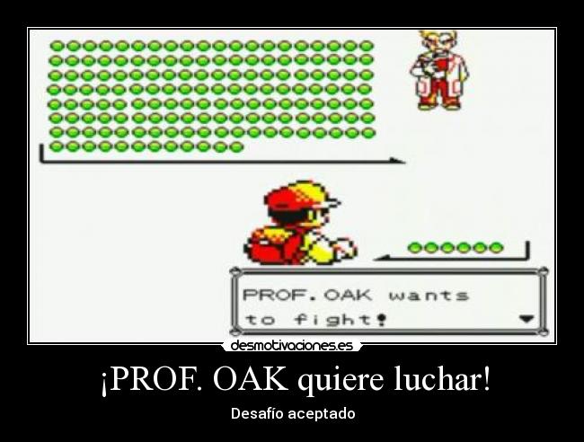 ¡PROF. OAK quiere luchar! - 