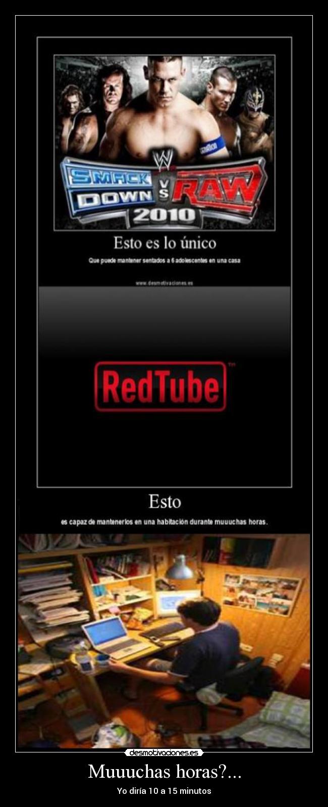 Muuuchas horas?... - Yo diría 10 a 15 minutos