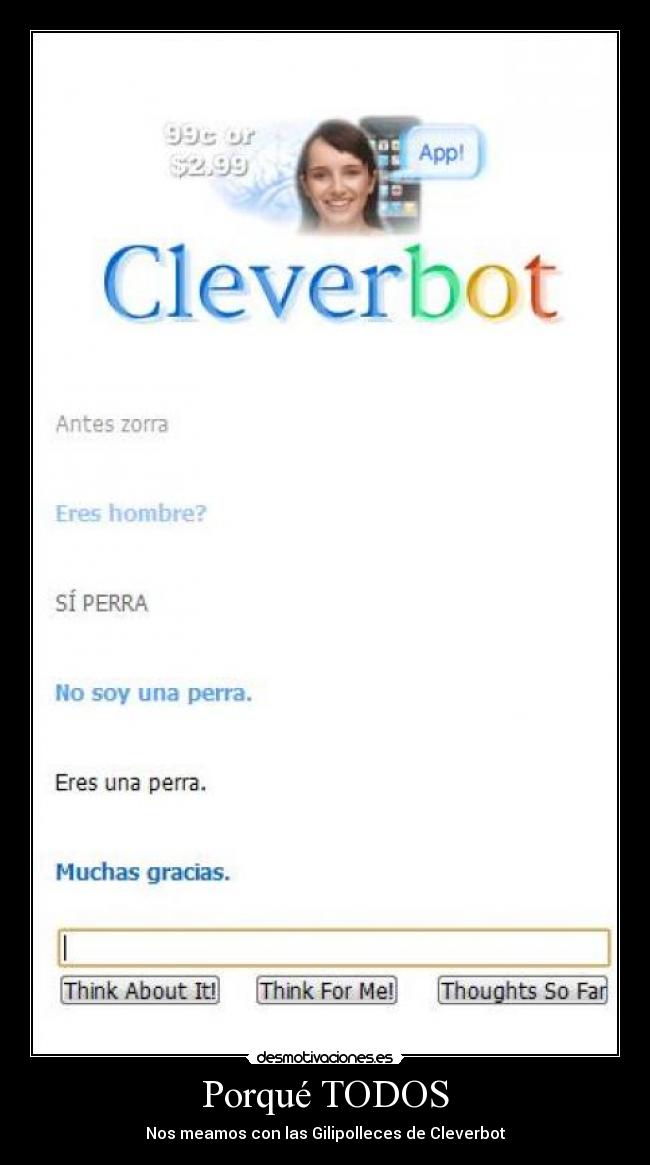 Porqué TODOS - Nos meamos con las Gilipolleces de Cleverbot