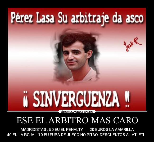 ESE EL ARBITRO MAS CARO - 