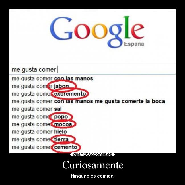 Curiosamente - Ninguno es comida.