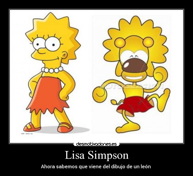 Lisa Simpson - Ahora sabemos que viene del dibujo de un león 