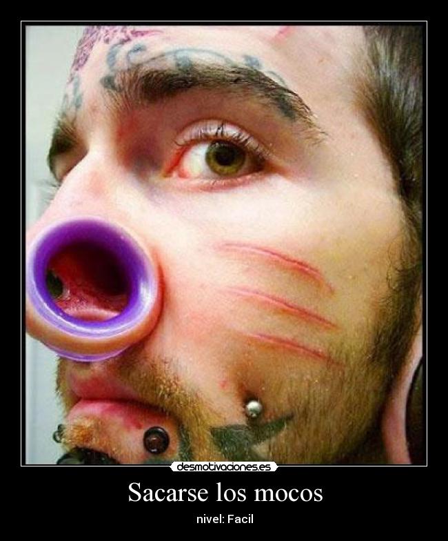 Sacarse los mocos - 