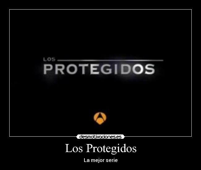 Los Protegidos -