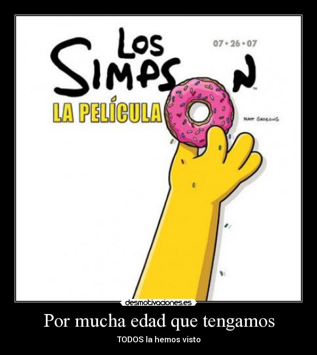 Por mucha edad que tengamos - 