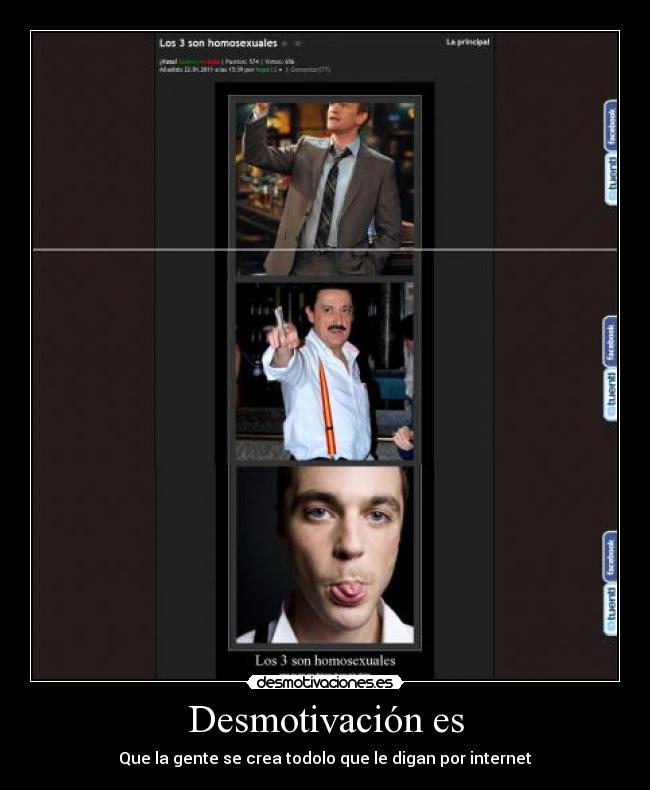Desmotivación es - Que la gente se crea todolo que le digan por internet