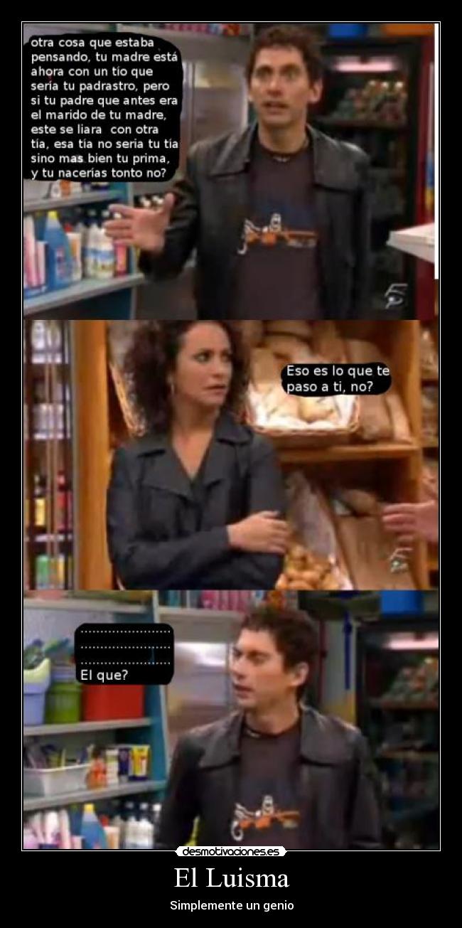 El Luisma - Simplemente un genio