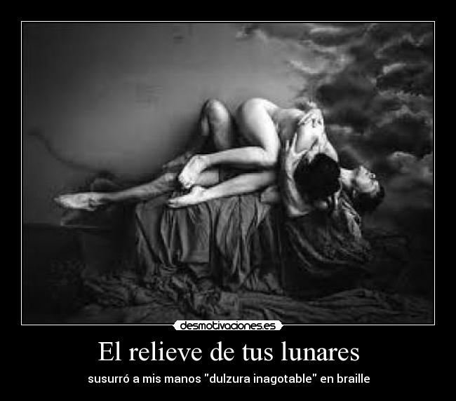 El relieve de tus lunares -