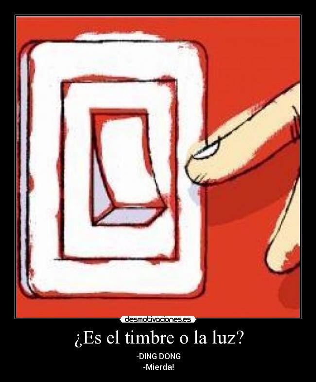 ¿Es el timbre o la luz? -