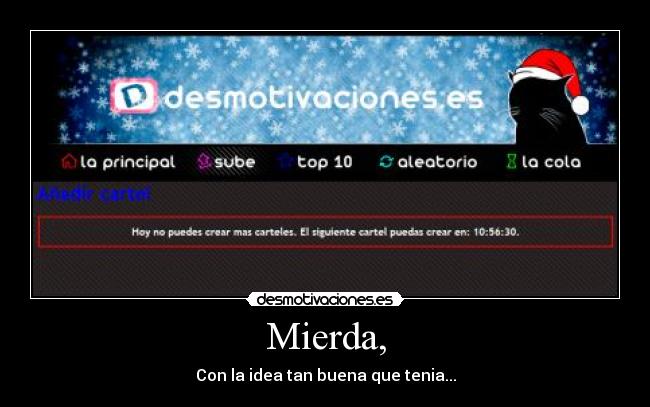 Mierda, - Con la idea tan buena que tenia...