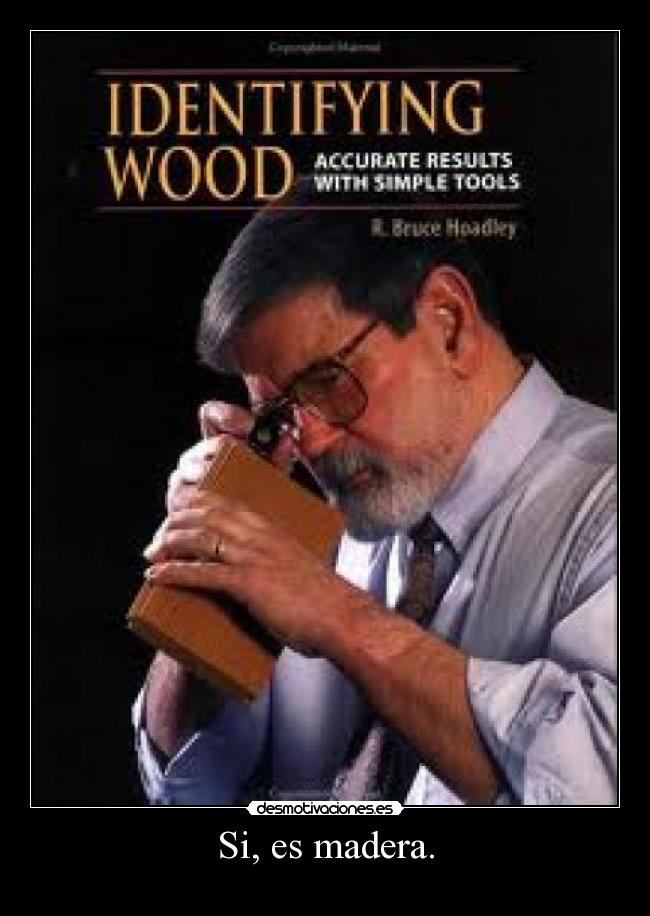Si, es madera. - 
