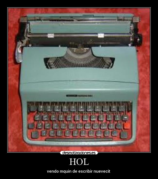 HOL - vendo mquin de escribir nuevecit