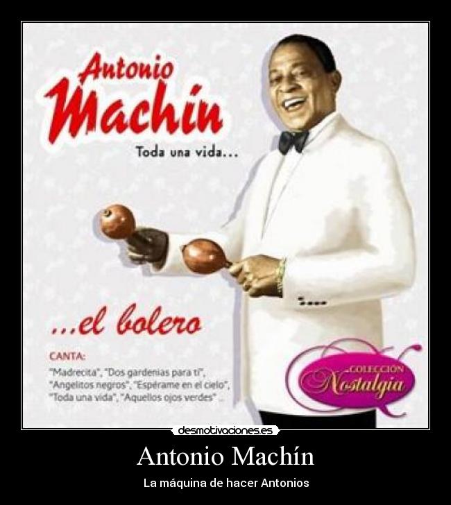 Antonio Machín - La máquina de hacer Antonios