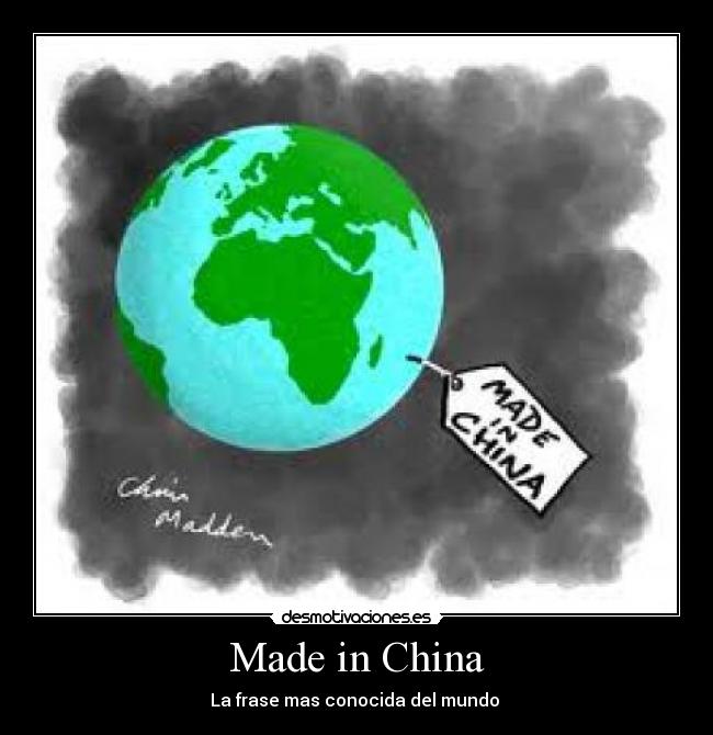 Made in China - La frase mas conocida del mundo