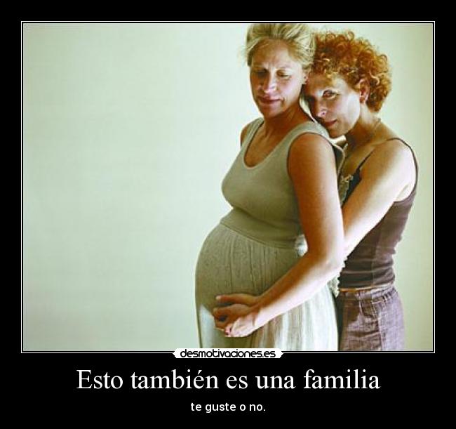 Esto también es una familia - te guste o no.