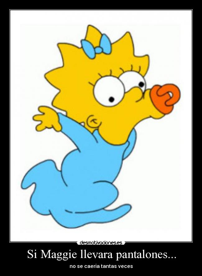 carteles maggie llevara pantalones desmotivaciones