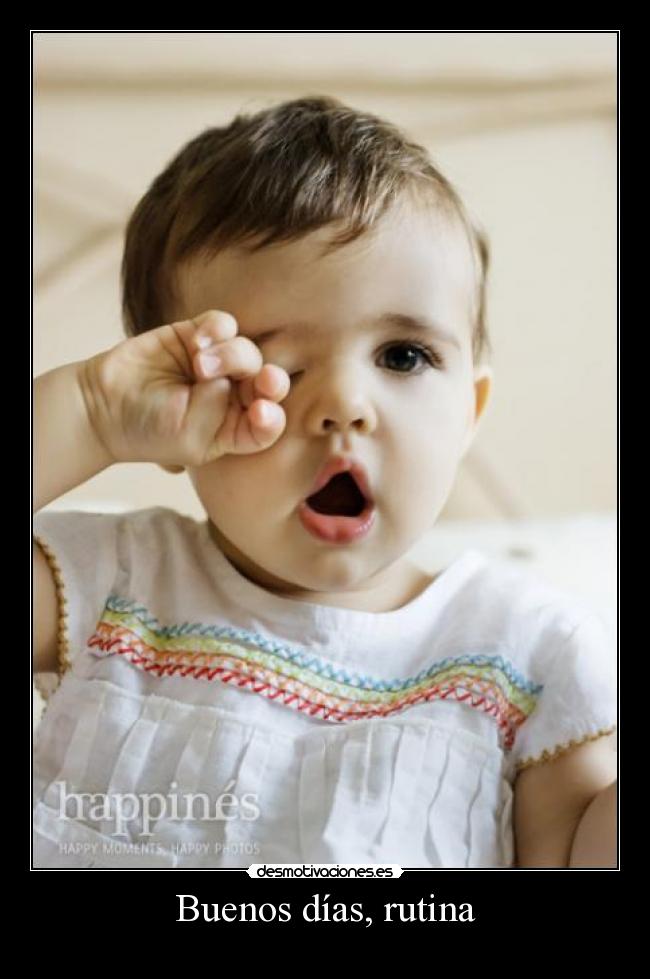 Buenos días, rutina -