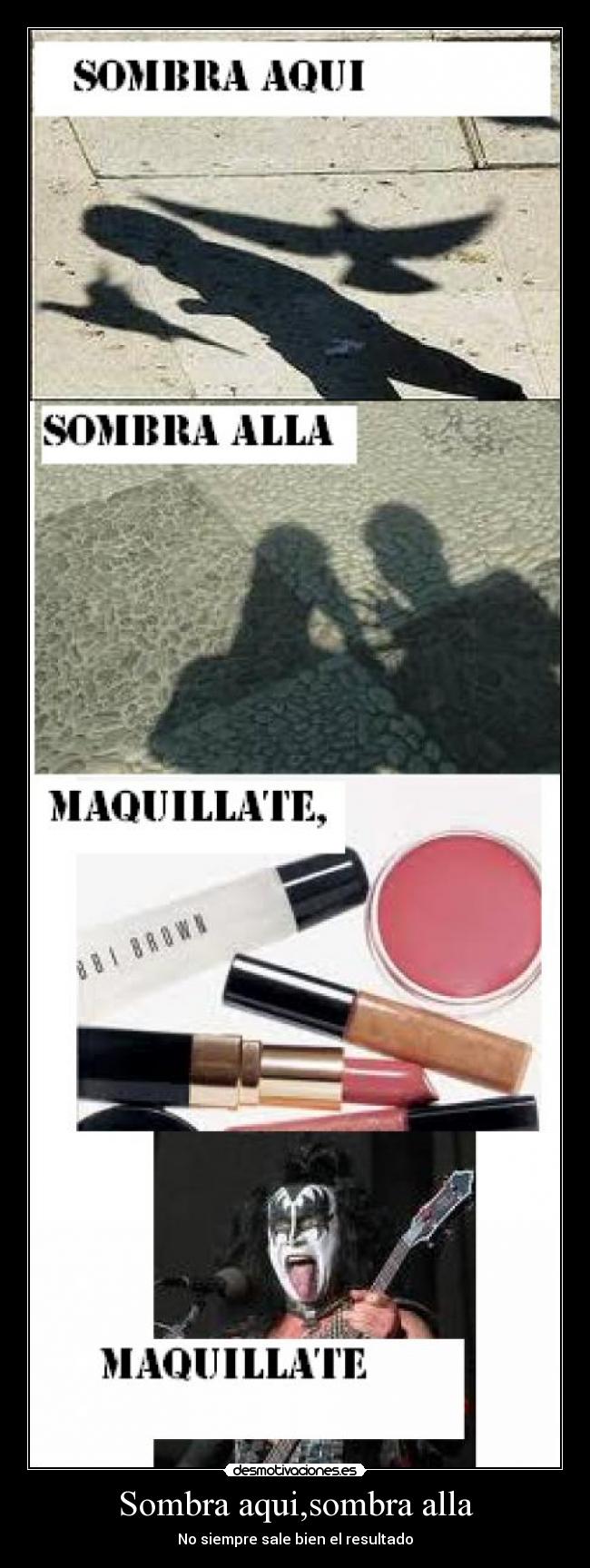 Sombra aqui,sombra alla -