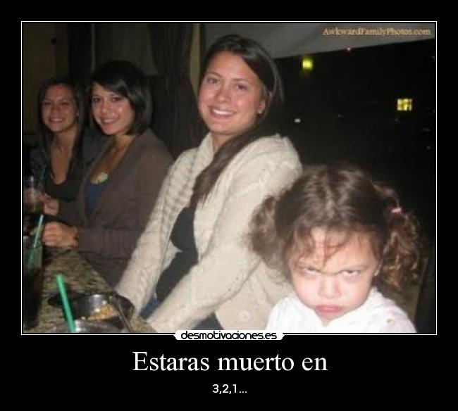 Estaras muerto en - 3,2,1...