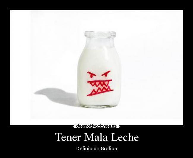 Tener Mala Leche - Definición Gráfica