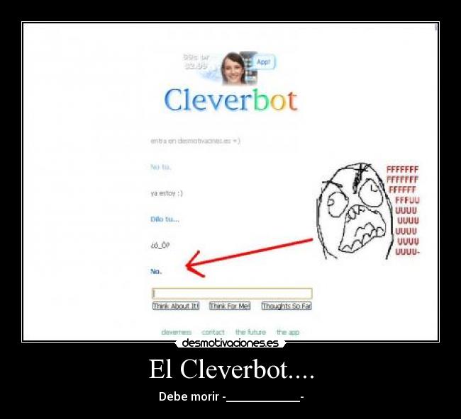El Cleverbot.... -