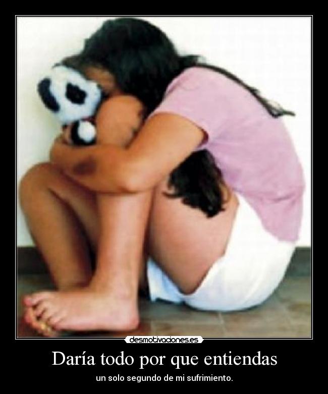 Daría todo por que entiendas - 