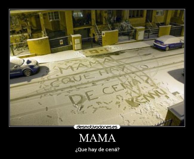 carteles mama cenar nieve desmotivaciones