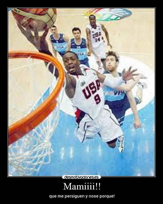 Mamiiii!! - que me persiguen y nose porque!