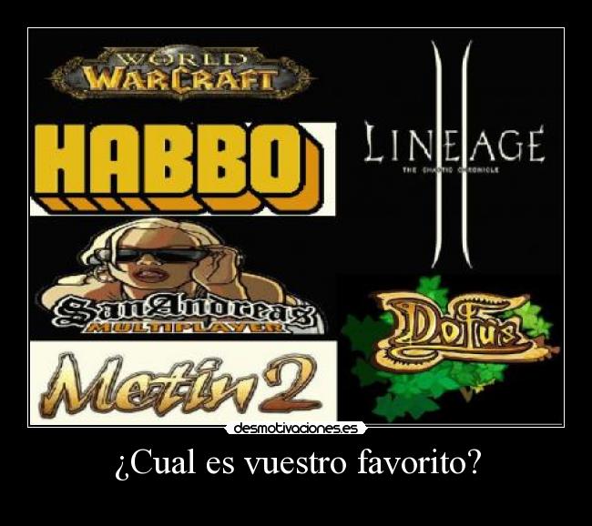 carteles habbo wow dofus lineage metin san andreas desmotivaciones