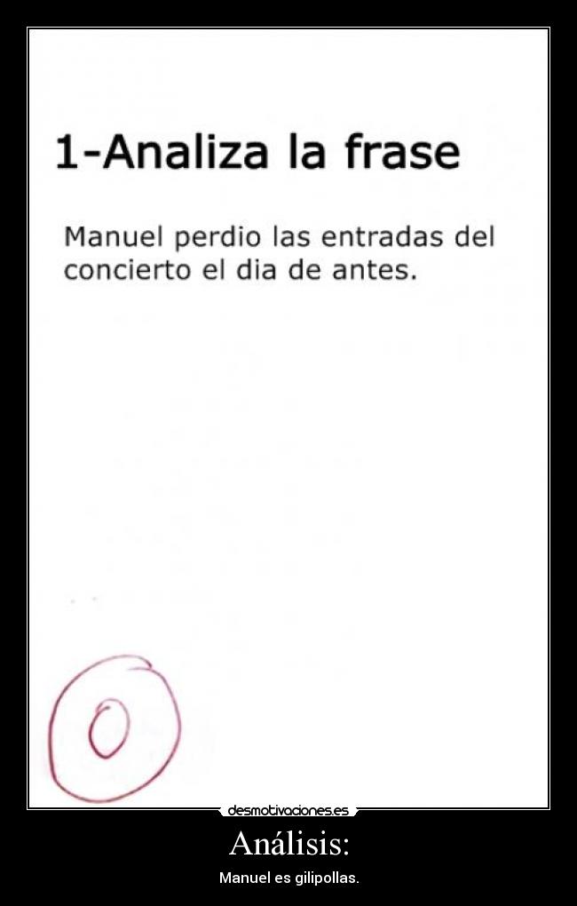 Análisis: - Manuel es gilipollas.